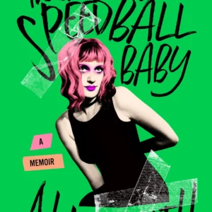 "Speedball Baby": Crónica Cruda de la Escena NYC '90
